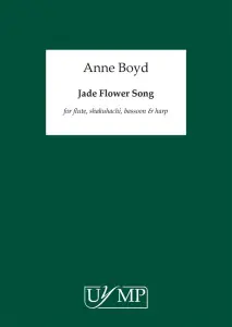 Anne Boyd: Jade Flower Song