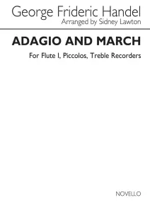 George Frideric Handel: Adagio & March (Flt 1/Picc/T Rec)