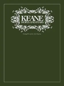 Keane: Hopes And Fears
