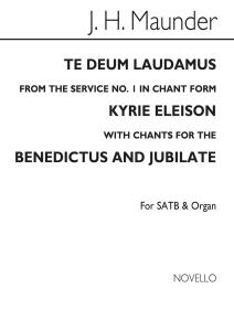 John Henry Maunder: Te Deum (Chant Form) From Service No.1 Satb/Org (See Text)