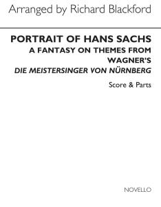 Richard Wagner: Portrait Of Hans Sachs (Richard Blackford) Score/Parts