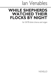 Ian Venables: While Shepherds Watched Their Flocks By Night