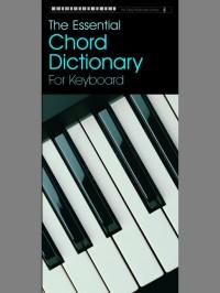 The Easy Keyboard Library: Essential Chord Dictionary
