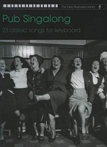 The Easy Keyboard Library: Pub Singalong Collection