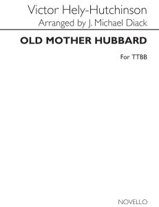 Victor Hely-Hutchinson: Old Mother Hubbard (TTBB)