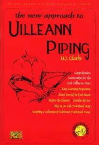 The New Approach To Uilleann Piping