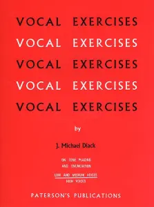 J. Michael Diack: Vocal Exercises On Tone Placing And Enunciation (Low And Mediu