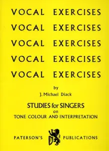 J. Michael Diack: Vocal Exercises- Studies For Singers