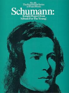 Schumann: Knight Rupert from 'Album for the Young' (No.48)