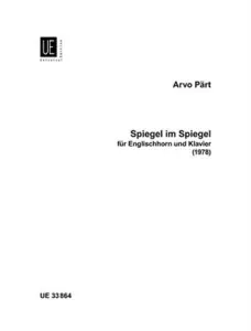 Spiegel im Spiegel (f&uuml;r Englischhorn und Klavier)