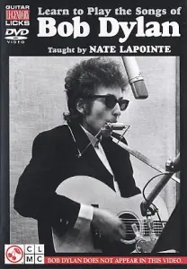 Nate LaPointe: Learn To Play The Songs Of Bob Dylan