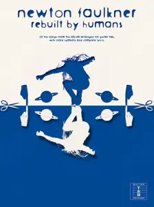 Newton Faulkner: Rebuilt By Humans