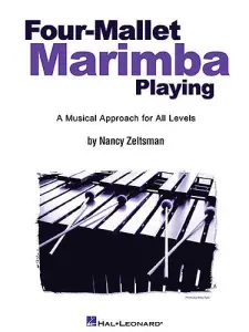 Nancy Zeltsman: Four-Mallet Marimba Playing
