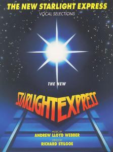 Andrew Lloyd Webber: The New Starlight Express - Vocal Selections