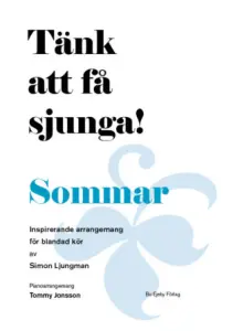 Tänk att få sjunga! Sommar