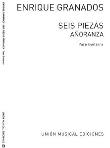 Granados: Anoranza No1 De Seis Piezas Sobre Cnts Pplrs Esp (Azpiazu) for Guitar