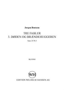 Jørgen Bentzon: Tre Fabler 3. Doden Og Braendenhuggeren - Op.26 No.3