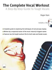 The Complete Vocal Workout: A Step-By-Step Guide To Tough Vocals