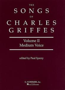 The Songs Of Charles Griffes Volume 2 (Medium Voice)