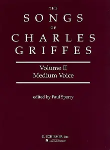 The Songs Of Charles Griffes Volume 2 (Medium Voice)