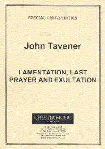 John Tavener: Lamentation, Last Prayer And Exultation (Score)