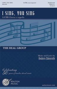 Anders Edenroth: I Sing, You Sing - SATBB