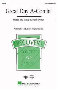 Mark Brymer: Great Day A-Comin' (SAB)