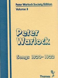 Peter Warlock Society Edition: Volume 3 Songs 1920-1922