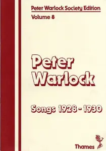 Peter warlock Society Edition Volume 8 - Songs 1928-1930