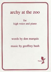 Geoffrey Bush: Archy At The Zoo