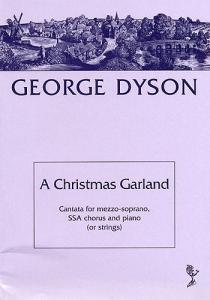 George Dyson: A Christmas Garland