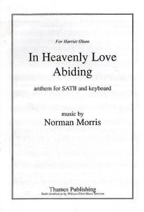 Norman Morris: In Heavenly Love Abiding (SATB/Keyboard)