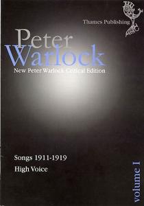 Peter Warlock Critical Edition: Volume I - Songs 1911-1919 (High Voice)