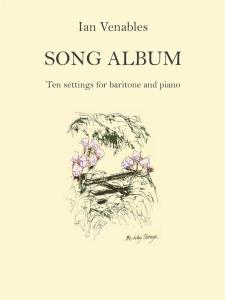 Ian Venables: Song Album (Baritone Voice and Piano)