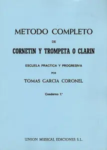Tomas Garcia Coronel: Metodo Completo De (Cornetin Y) Trompeta Vol.1