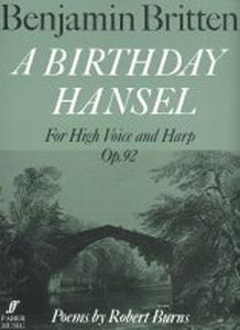 Benjamin Britten: A Birthday Hansel Op.92