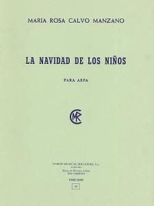 Maria Rosa Calvo Manzano: La Navidad De Los Ninos (Harp)