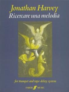 Jonathan Harvey: Ricercare Una Melodia