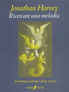 Jonathan Harvey: Ricercare Una Melodia