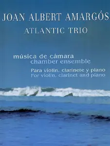Joan Albert Amargos: Atlantic Trio (Score/Parts)