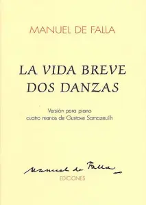 Manuel De Falla: La Vida Breve Dos Danzas