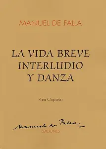 Manuel De Falla: Interlude And Dance (La Vida Breve)