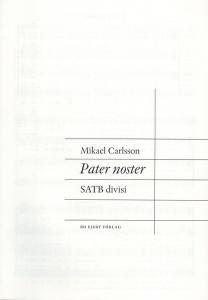 Mikael Carlsson: Pater noster (SATB)