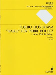 Toshio Hosokawa: "Haiku" for Pierre Boulez