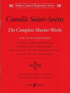 Camille Saint-Saens: Complete Shorter Works For Cello And Piano