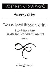 Francis Grier: Two Advent Responsories SATB