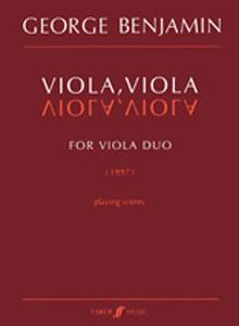 George Benjamin: Viola, Viola (Playing Scores)