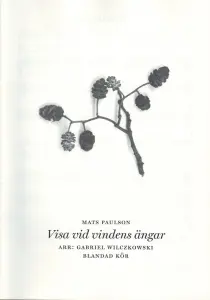 Mats Paulson: Visa vid vindens &auml;ngar (SATB)
