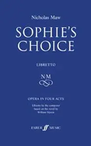 Nicholas Maw: Sophie's Choice (Libretto)