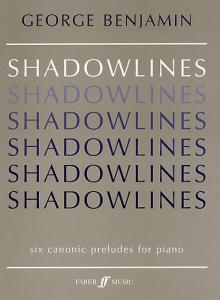 George Benjamin: Shadowlines